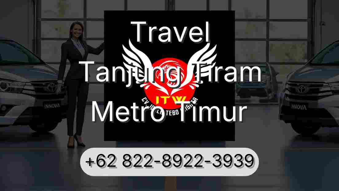 Travel Tanjung Tiram Metro Timur