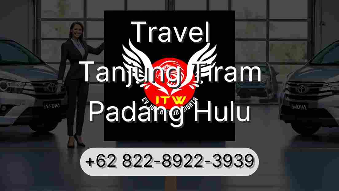 Travel Tanjung Tiram Padang Hulu