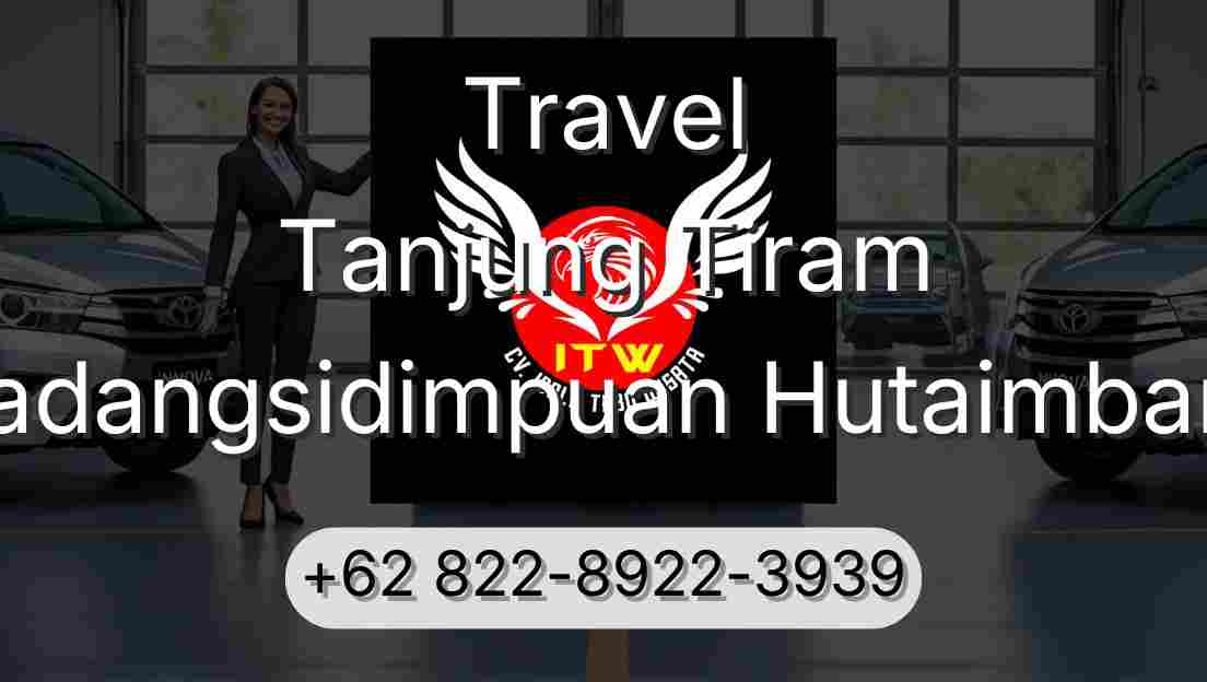Travel Tanjung Tiram Padangsidimpuan Hutaimbaru