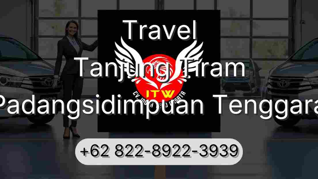 Travel Tanjung Tiram Padangsidimpuan Tenggara