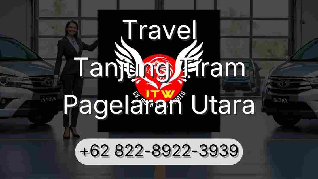 Travel Tanjung Tiram Pagelaran Utara