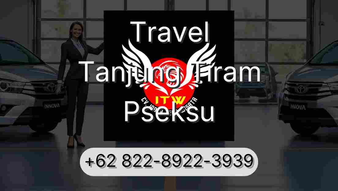 Travel Tanjung Tiram Pseksu