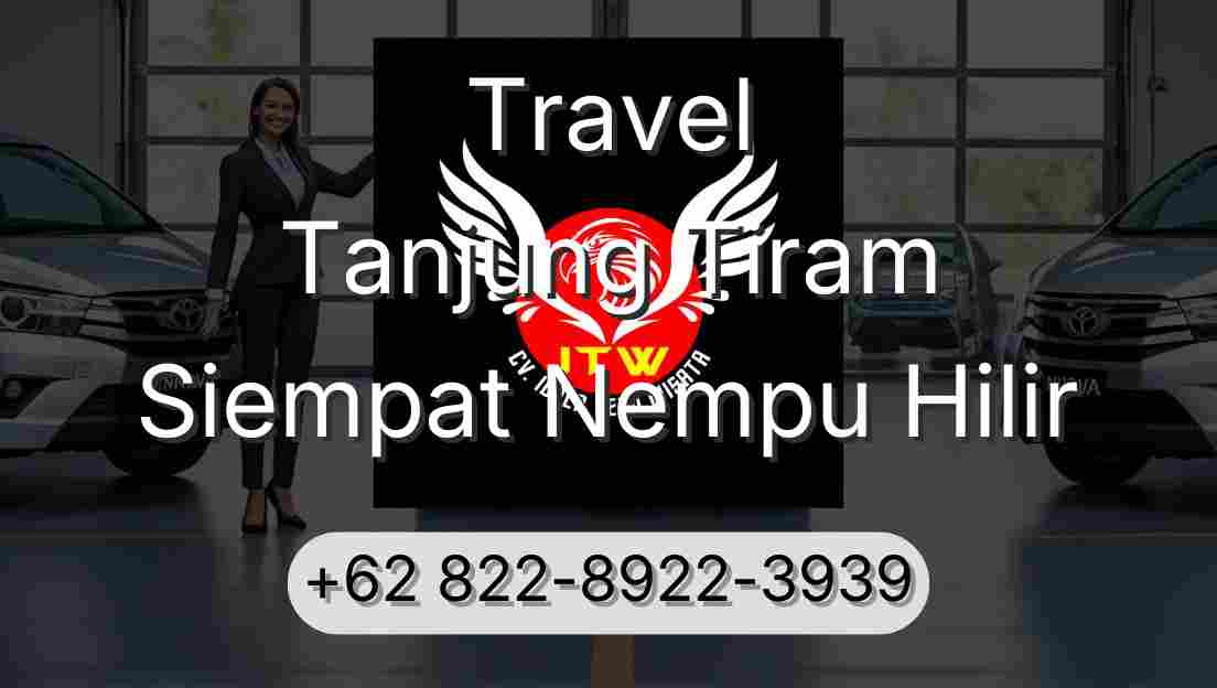Travel Tanjung Tiram Siempat Nempu Hilir