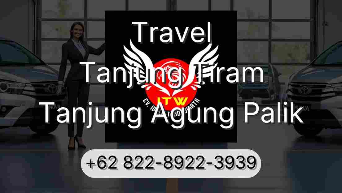 Travel Tanjung Tiram Tanjung Agung Palik