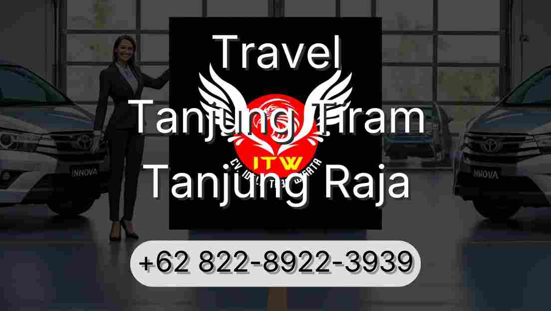 Travel Tanjung Tiram Tanjung Raja