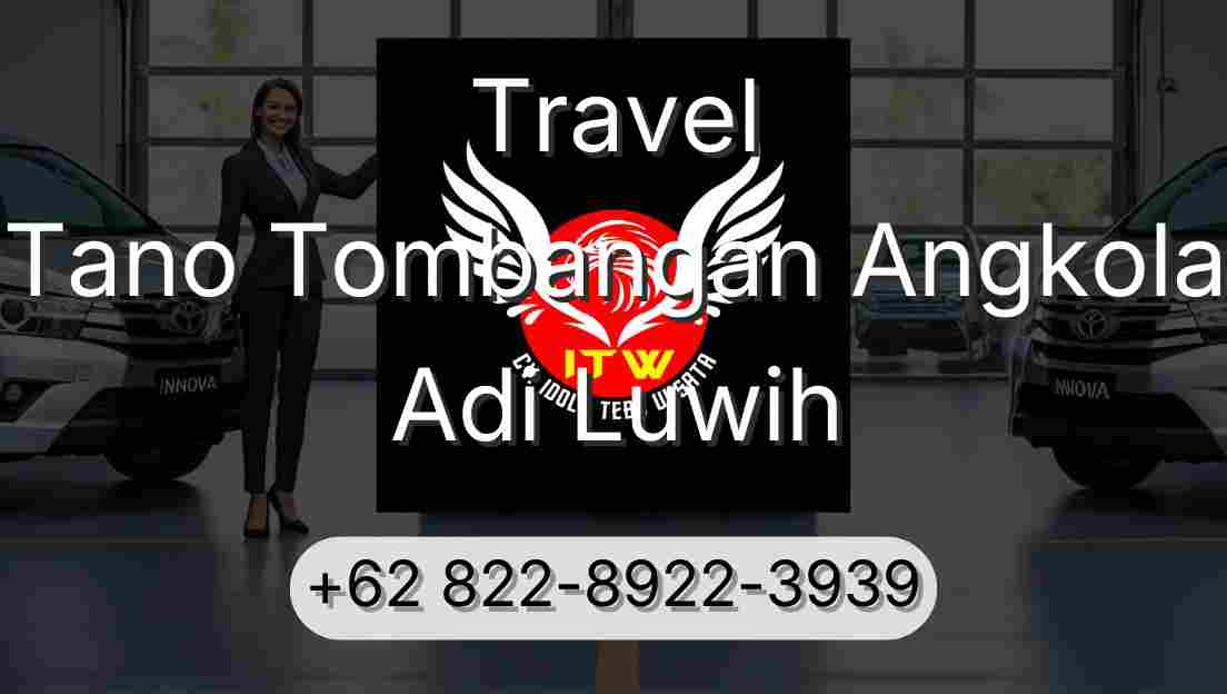 Travel Tano Tombangan Angkola Adi Luwih