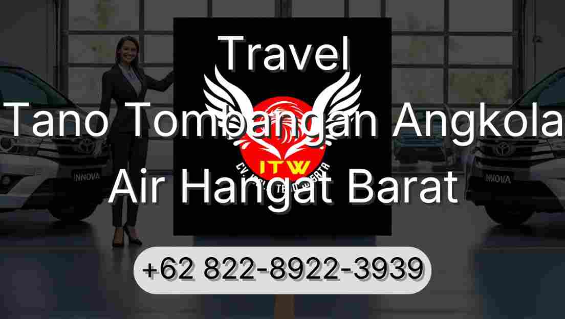 Travel Tano Tombangan Angkola Air Hangat Barat