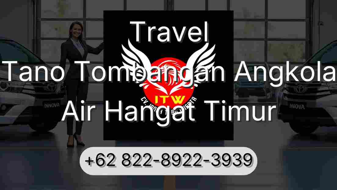 Travel Tano Tombangan Angkola Air Hangat Timur