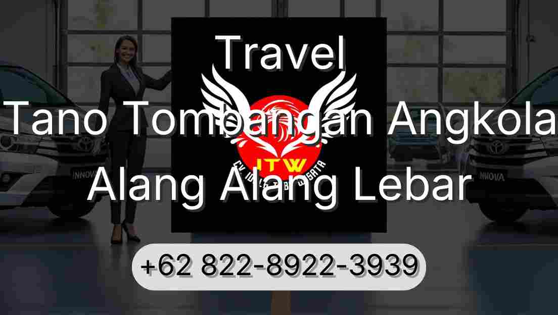 Travel Tano Tombangan Angkola Alang Alang Lebar