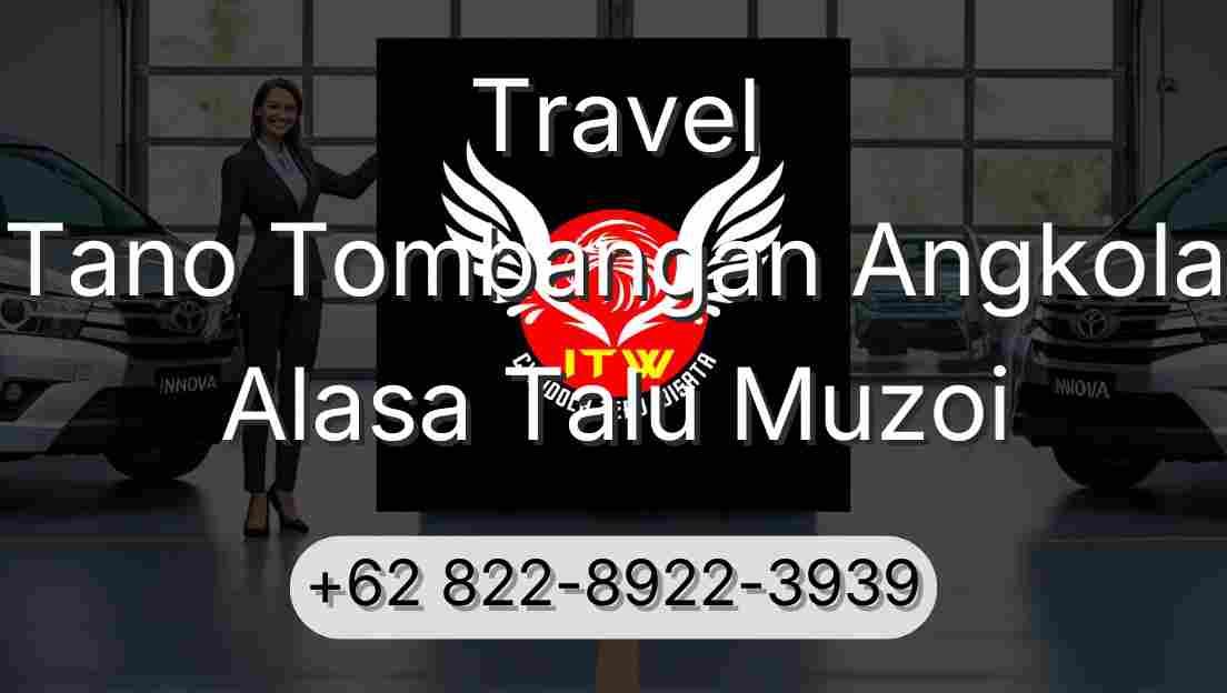 Travel Tano Tombangan Angkola Alasa Talu Muzoi