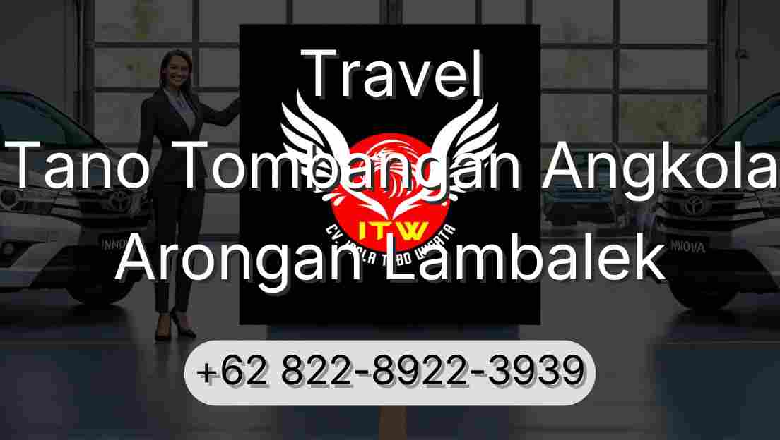 Travel Tano Tombangan Angkola Arongan Lambalek