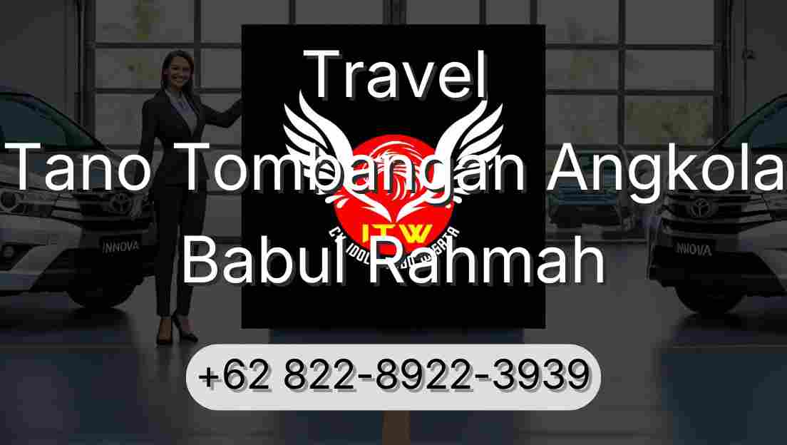 Travel Tano Tombangan Angkola Babul Rahmah