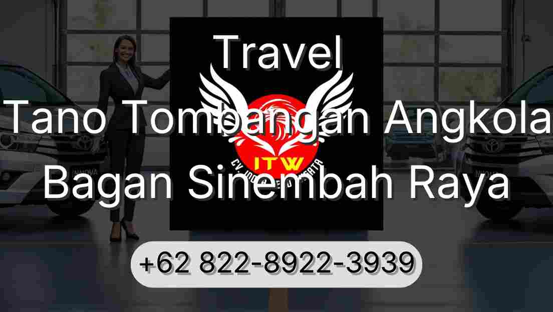 Travel Tano Tombangan Angkola Bagan Sinembah Raya