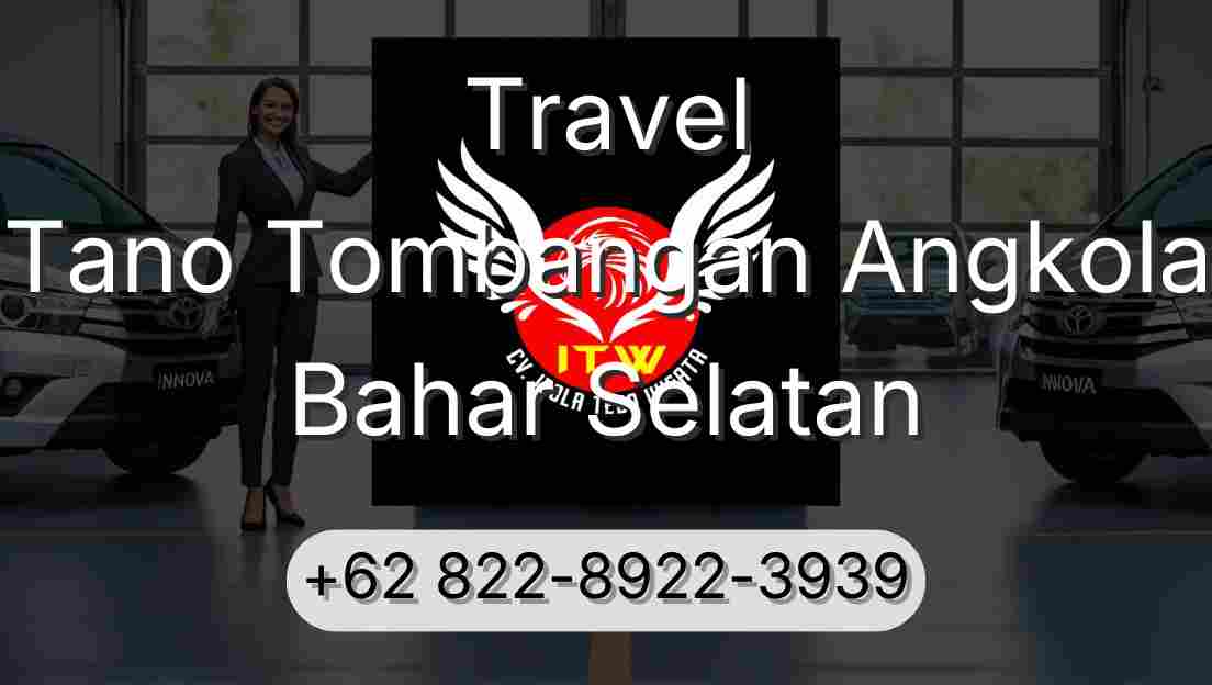 Travel Tano Tombangan Angkola Bahar Selatan