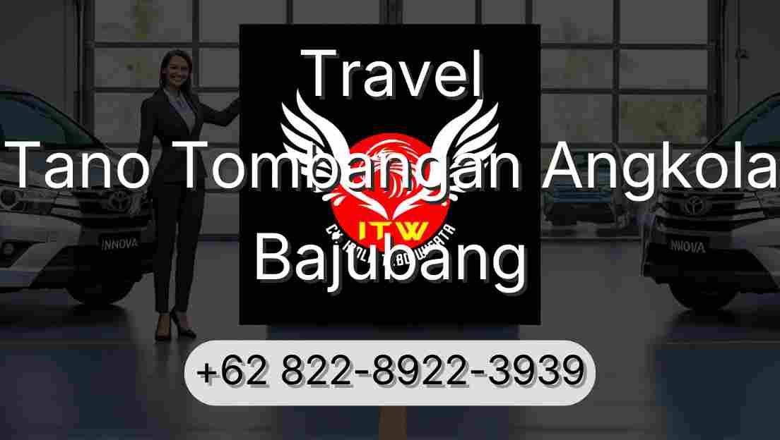 Travel Tano Tombangan Angkola Bajubang