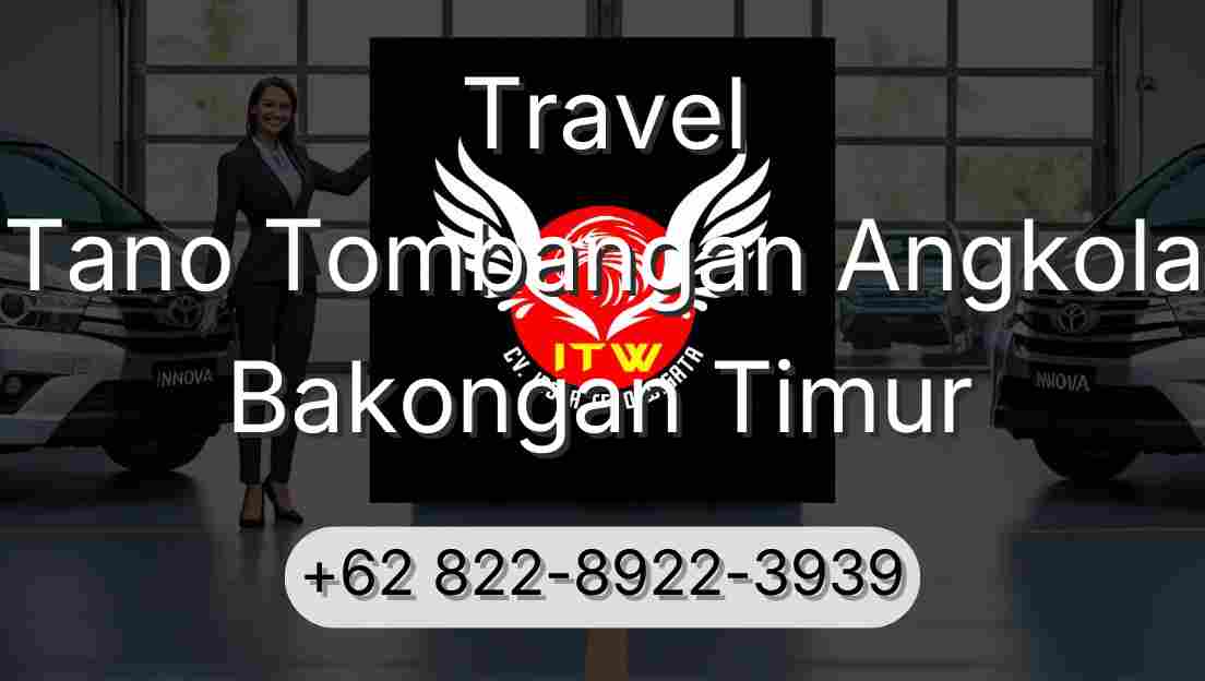 Travel Tano Tombangan Angkola Bakongan Timur