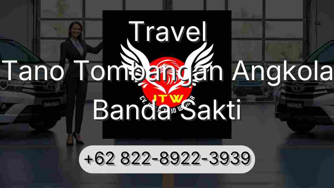 Travel Tano Tombangan Angkola Banda Sakti