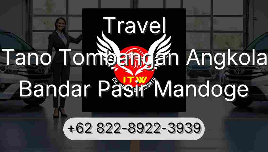 Travel Tano Tombangan Angkola Bandar Pasir Mandoge