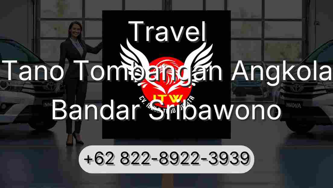 Travel Tano Tombangan Angkola Bandar Sribawono