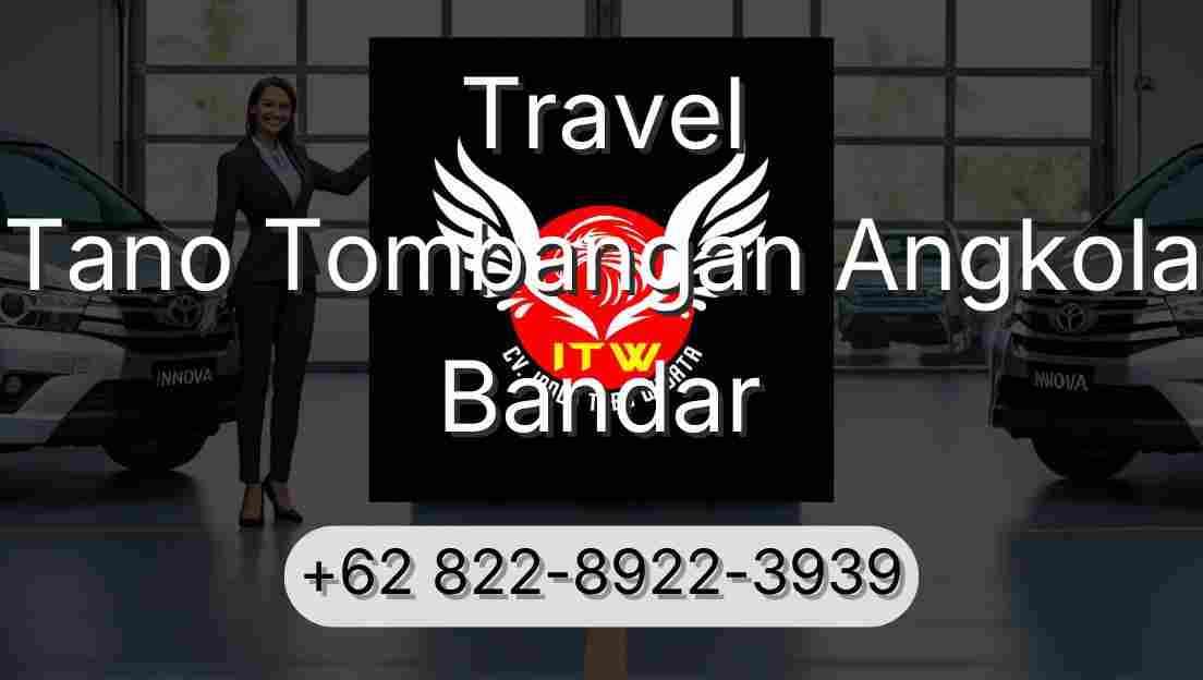Travel Tano Tombangan Angkola Bandar