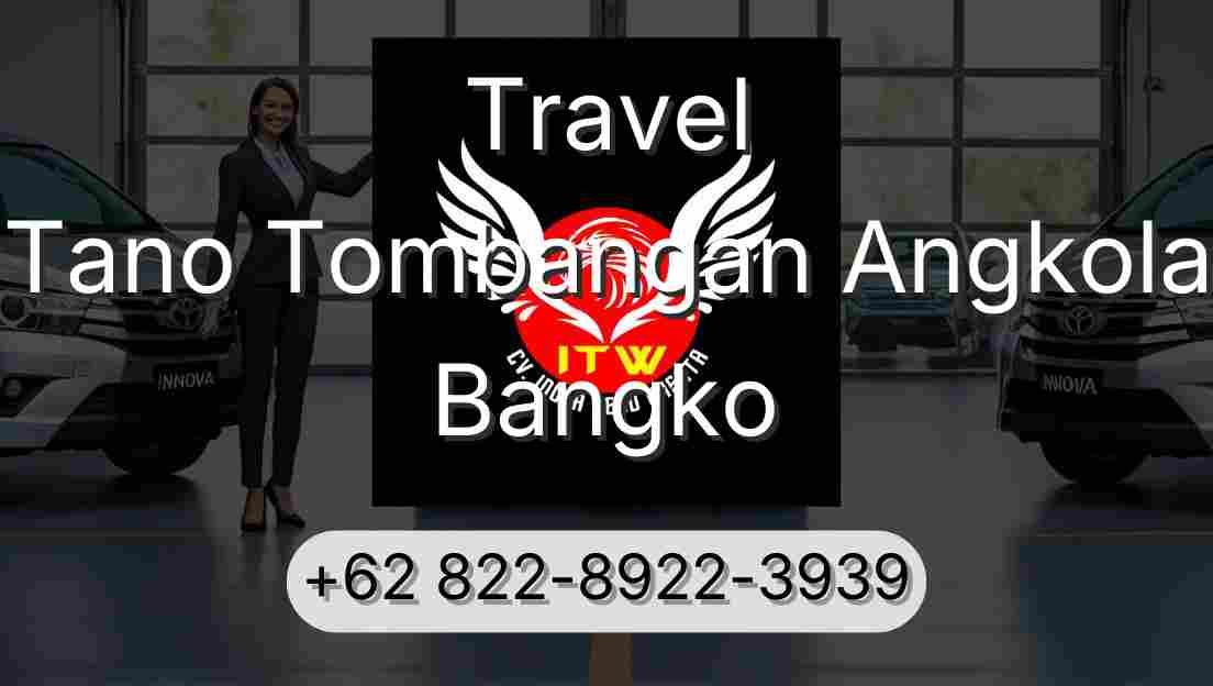 Travel Tano Tombangan Angkola Bangko