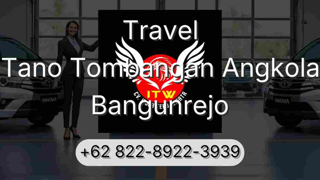 Travel Tano Tombangan Angkola Bangunrejo