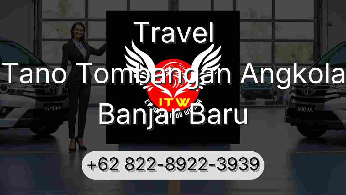 Travel Tano Tombangan Angkola Banjar Baru