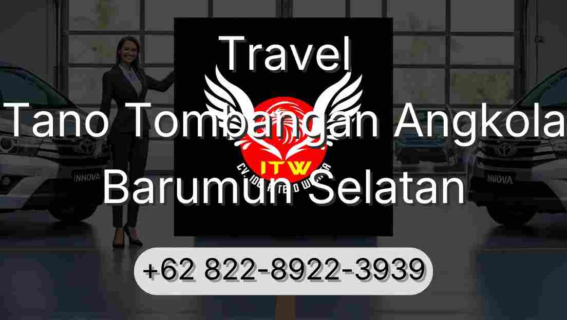 Travel Tano Tombangan Angkola Barumun Selatan