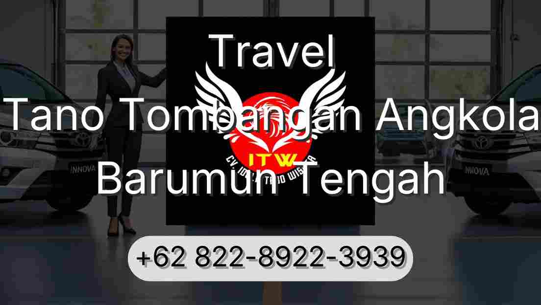 Travel Tano Tombangan Angkola Barumun Tengah