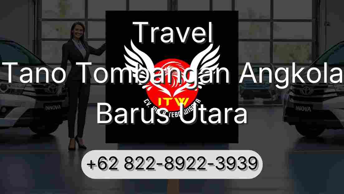 Travel Tano Tombangan Angkola Barus Utara