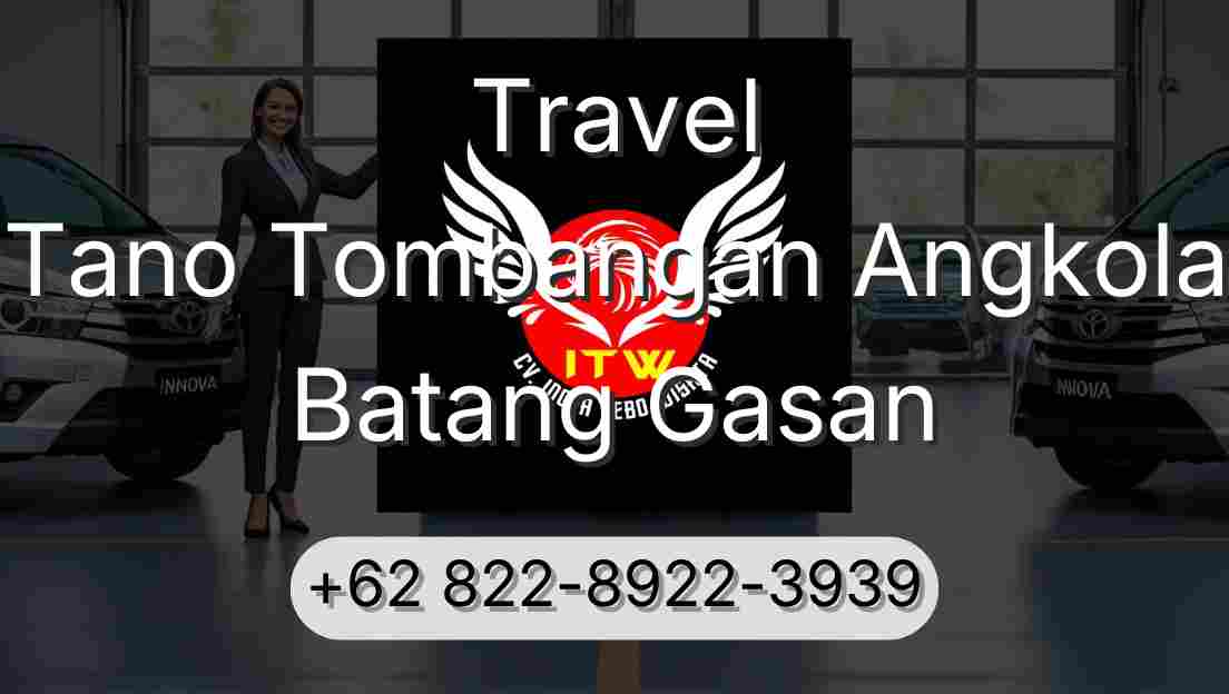 Travel Tano Tombangan Angkola Batang Gasan