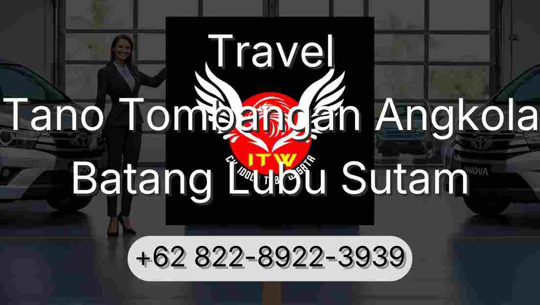 Travel Tano Tombangan Angkola Batang Lubu Sutam