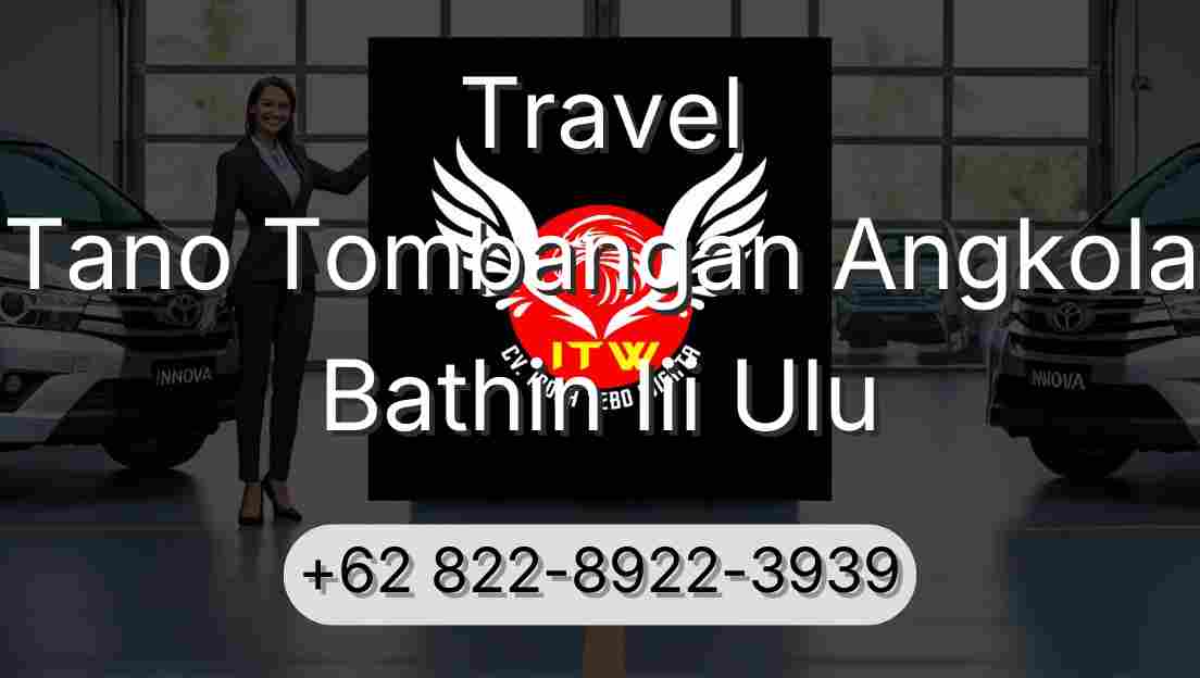 Travel Tano Tombangan Angkola Bathin Iii Ulu