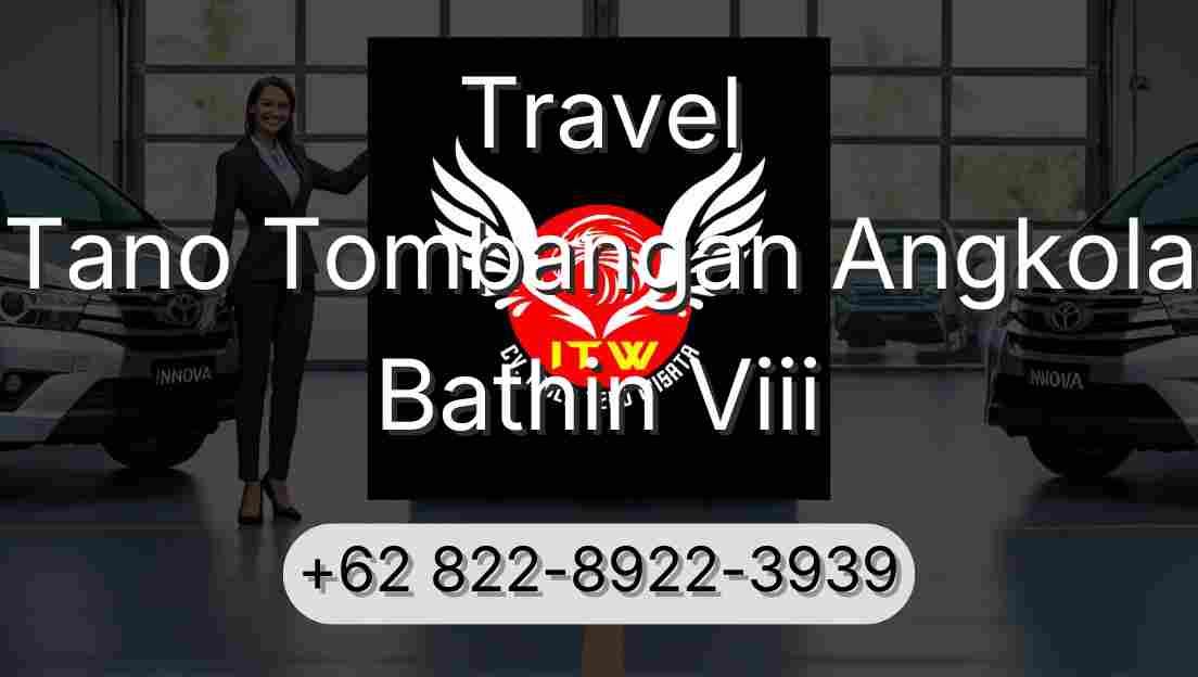 Travel Tano Tombangan Angkola Bathin Viii