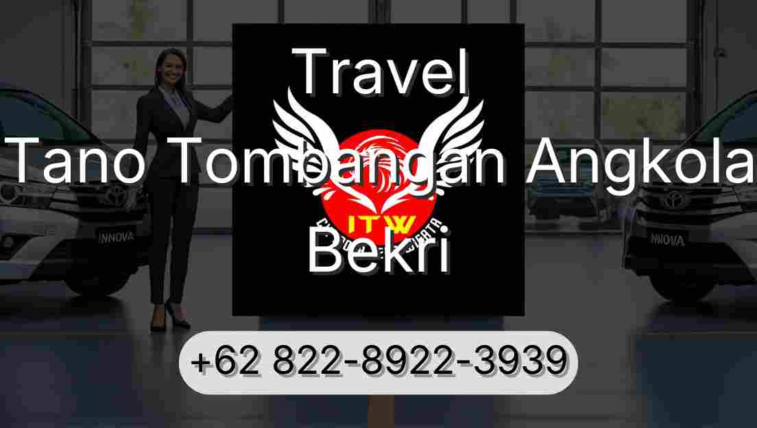 Travel Tano Tombangan Angkola Bekri