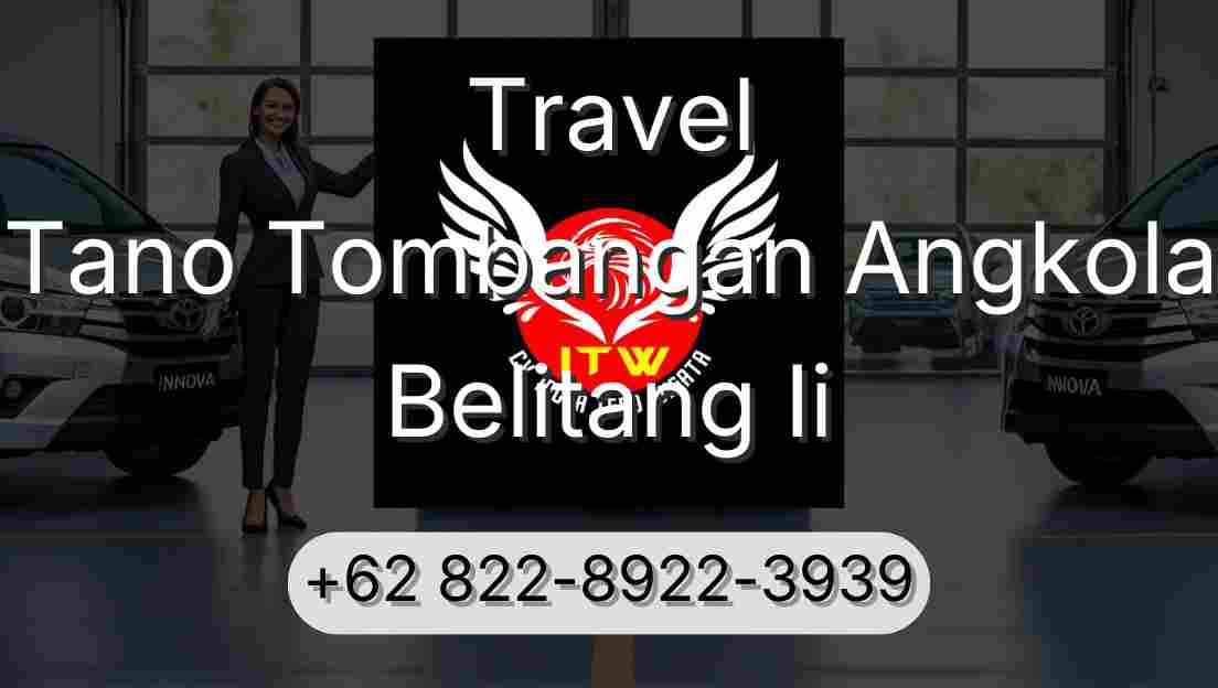 Travel Tano Tombangan Angkola Belitang Ii