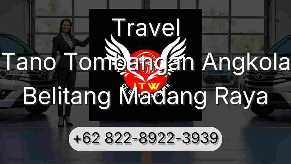 Travel Tano Tombangan Angkola Belitang Madang Raya