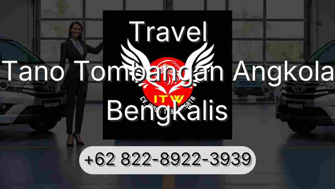 Travel Tano Tombangan Angkola Bengkalis