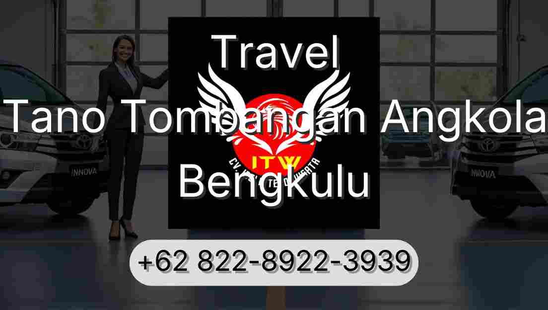 Travel Tano Tombangan Angkola Bengkulu