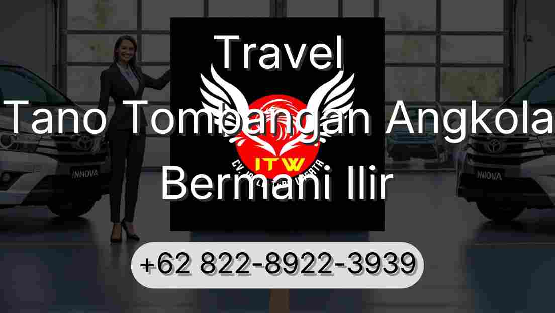 Travel Tano Tombangan Angkola Bermani Ilir