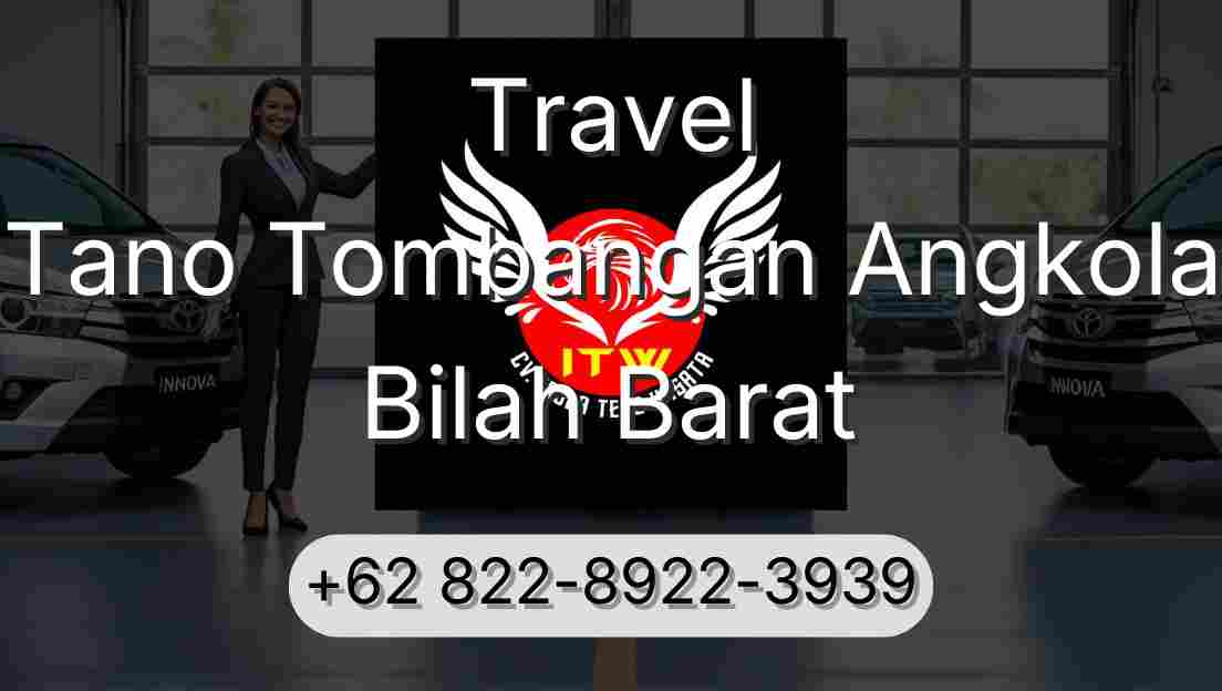 Travel Tano Tombangan Angkola Bilah Barat