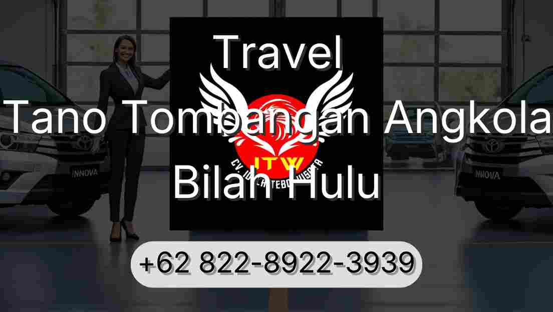 Travel Tano Tombangan Angkola Bilah Hulu