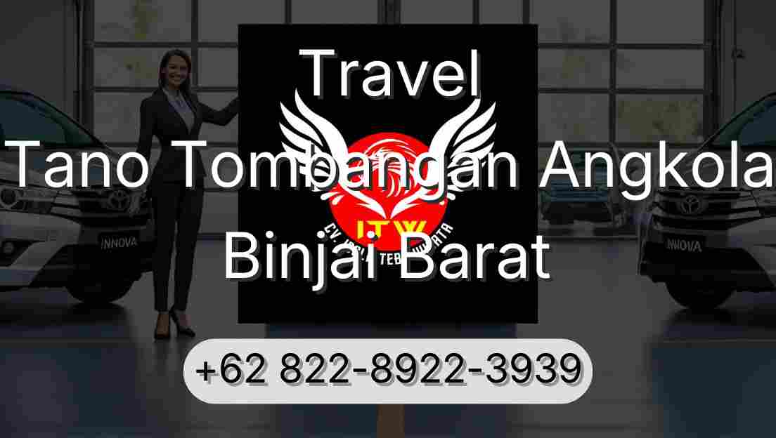 Travel Tano Tombangan Angkola Binjai Barat