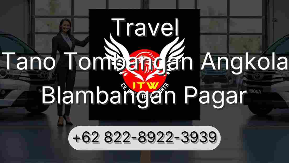 Travel Tano Tombangan Angkola Blambangan Pagar