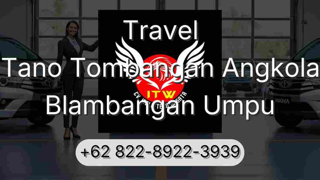 Travel Tano Tombangan Angkola Blambangan Umpu