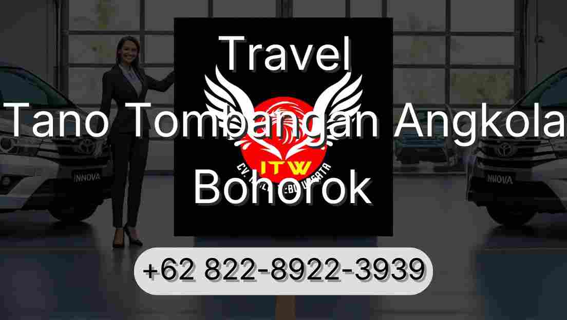 Travel Tano Tombangan Angkola Bohorok