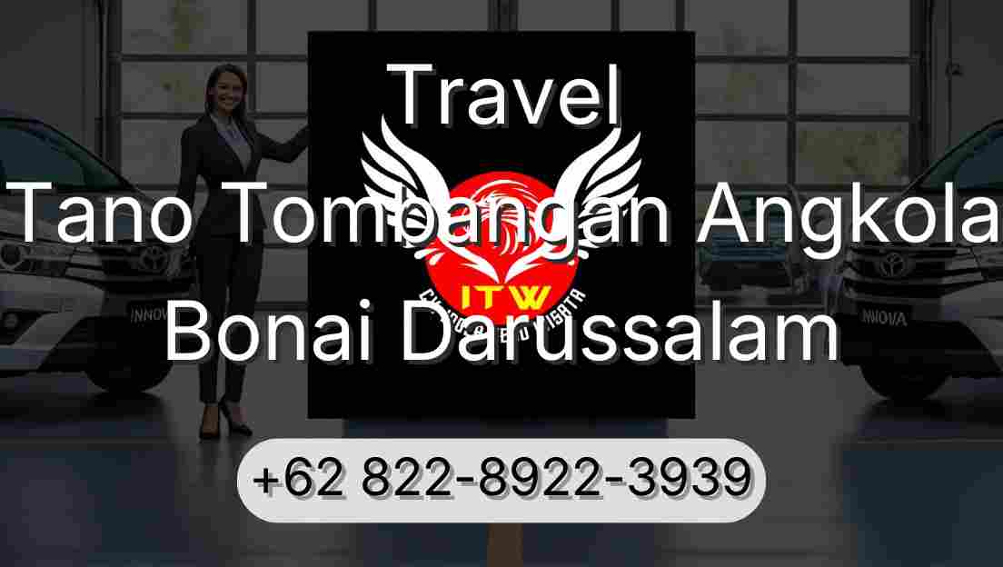 Travel Tano Tombangan Angkola Bonai Darussalam