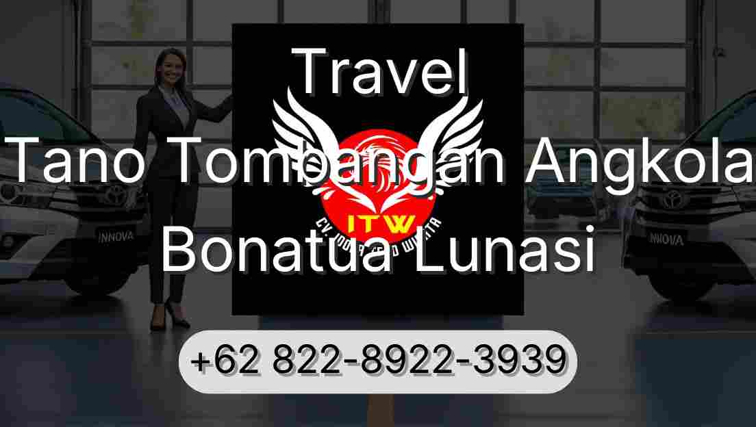 Travel Tano Tombangan Angkola Bonatua Lunasi
