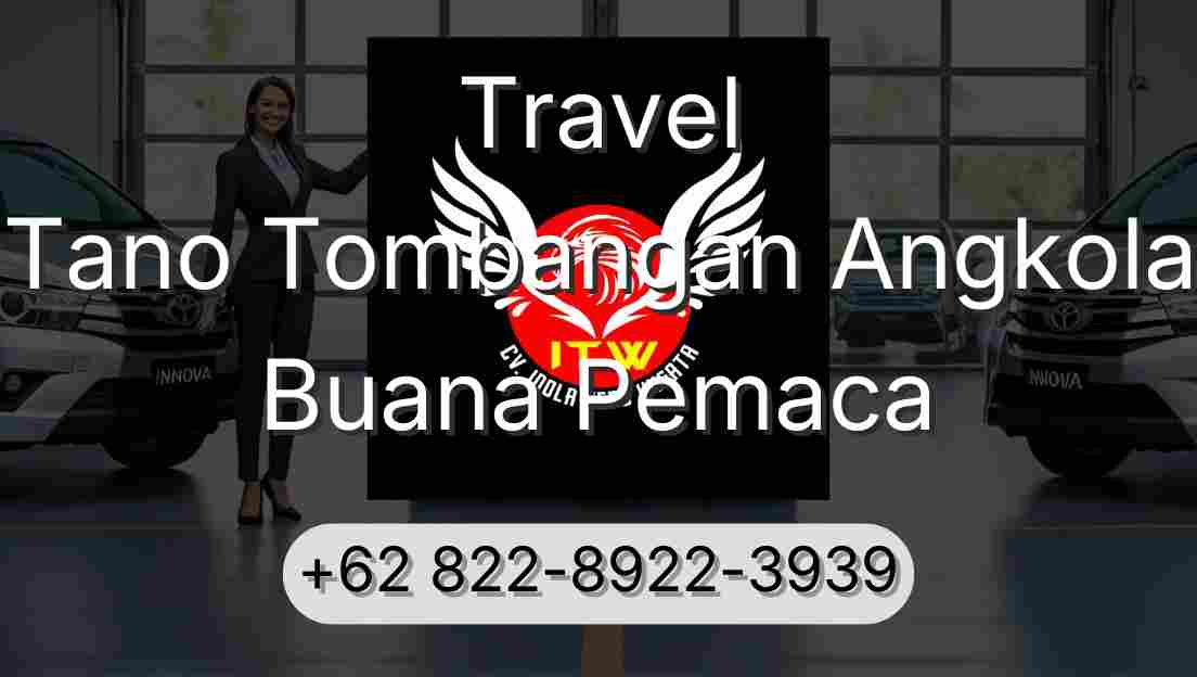 Travel Tano Tombangan Angkola Buana Pemaca