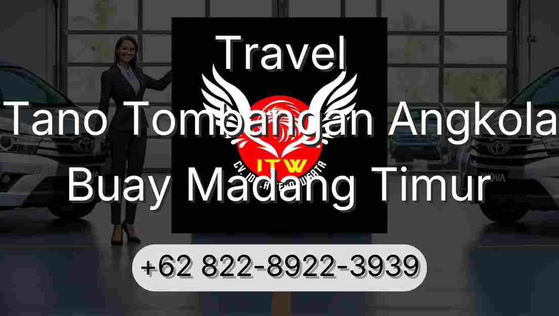 Travel Tano Tombangan Angkola Buay Madang Timur